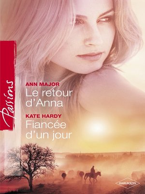 cover image of Le retour d'Anna--Fiancée d'un jour (Harlequin Passions)